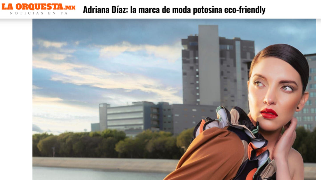 Adriana Díaz: marca potosina eco-friendly